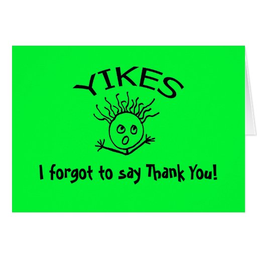 Yikes I Forgot To Say Thank You Card Zazzle