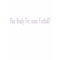 Yinz Ready For Some Football - Stencil t-shirts