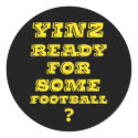 Yinz Ready For Some Football stickers