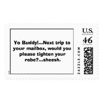 Yo Buddy!...Next trip to your mailbox, would yo... postage