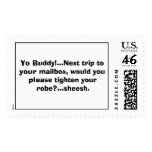 Yo Buddy!...Next trip to your mailbox, would yo... postage