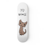Yo dawg! skate decks