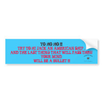YO HO HO !!! bumper stickers