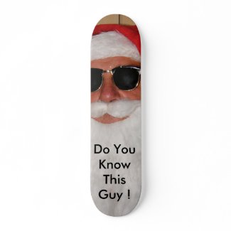 Yo Ho Ho, Do You Know This Guy ! skateboard