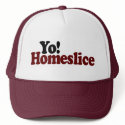 Yo Homeslice hats