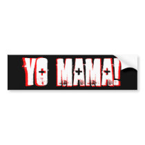 Yo Mama! bumper stickers