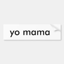 yo mama bumper stickers