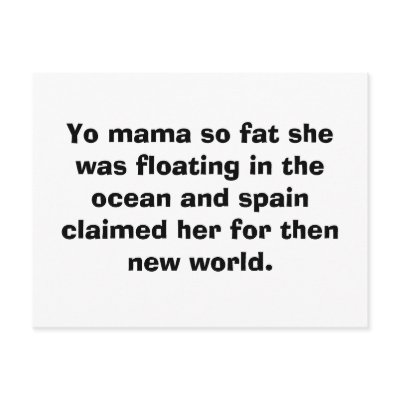 Yo mama so fat Postcard by Yourmommasofat