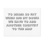 Yo mama so fat when she sit down we have to add... post cards