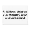 Yo Mama so ugly when she was a baby they stuck ... postcards