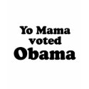 Yo mama voted Obama T-shirt