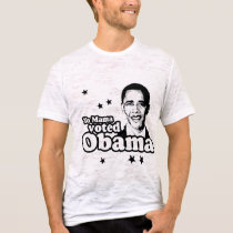 Yo Mama voted Obama T-shirt by obamashirts Yo Mama voted Obama T-shirt