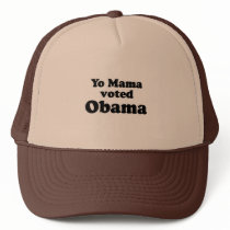 Yo mama voted Obama T-shirt hats by obamashirts Yo mama voted Obama T-shirt hats