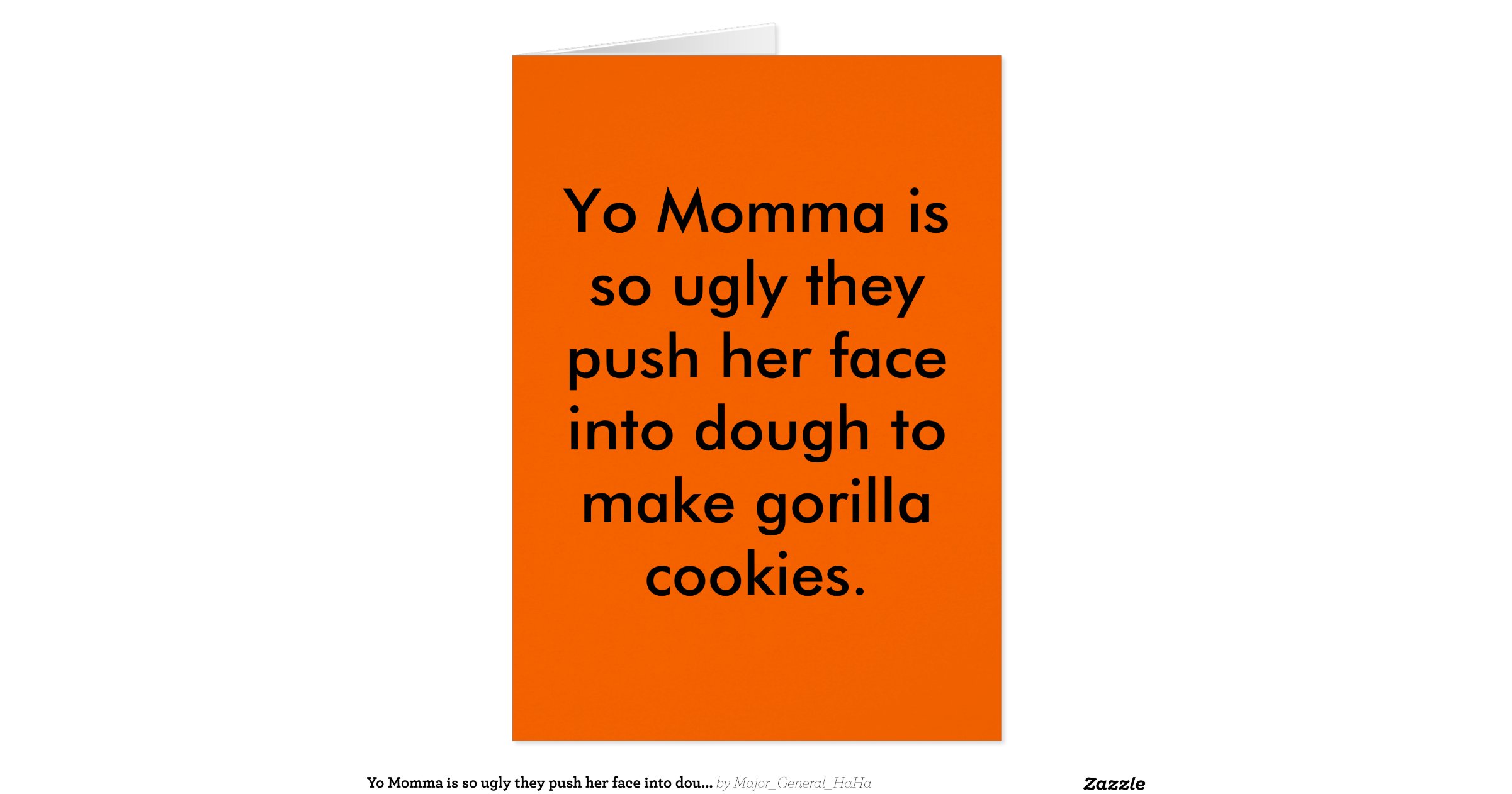 Yo Momma Is So Ugly They Push Her Face Into Dou Greeting Card Zazzle