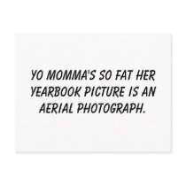 Yo momma's so fat her yearbook picture is an ae... postcards