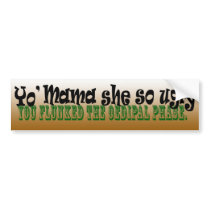 Yo' Oedipal Mama Bumper Stickers