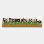 Yo' Oedipal Mama Bumper Stickers
