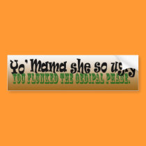 Yo' Oedipal Mama bumper stickers