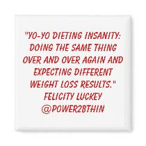 Yo-Yo Dieting Insanity magnets by Power2BThin Yo-Yo Dieting Insanity magnets