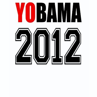 YOBAMA 2012 - Yes to Obama 2012 shirt