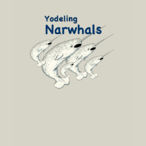yodeling narwhals tee shirt