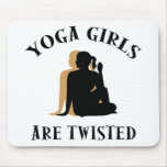 Yoga GIrls Are Twisted  Gift mousepads