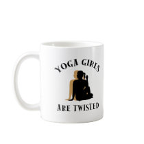 Yoga GIrls Are Twisted  Gift mugs