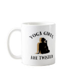 Yoga GIrls Are Twisted  Gift Mugs