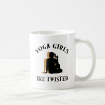 Yoga GIrls Are Twisted  Gift Mugs