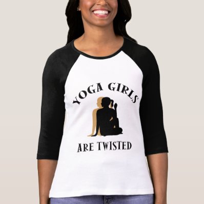 Yoga Girls Are Twisted T-Shirt Shirt