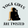 Yoga Girls Are Twisted T-Shirt