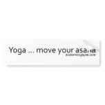 Yoga..Move Your Asana Bumper Stickers