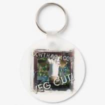 Yoga Speak : Don't Have A Cow ... Veg Out ! keychains