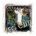 Yoga Speak : Don't have A Cow ... Veg Out ! posters