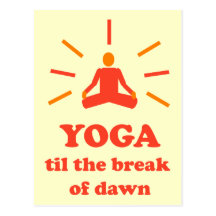 Yoga Til The Break Of Dawn Post Cards