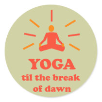 Yoga Til The Break Of Dawn stickers