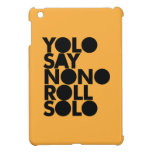 YOLO Roll Solo Filled iPad Mini Cover