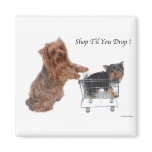 Yorkie Shop Til You Drop magnets