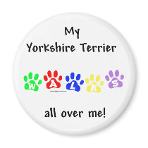 Yorkie Walks All Over You - Magnet