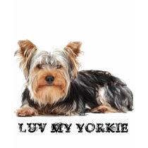 YORKSHIRE TERRIER LUV MY YORKIE t-shirts by THEWHISPERER YORKSHIRE TERRIER LUV MY YORKIE t-shirts