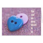 You and me were meant to be greeting cards