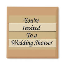 You're Invited To A Wedding Shower magnets