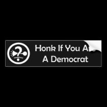 You Are A Democrat bumper stickers