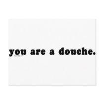 You Are A Douche postcards