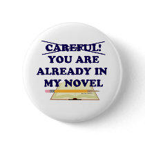 You are already in my novel! buttons