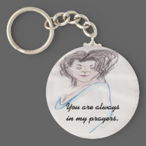 You are always in my prayers. keychains