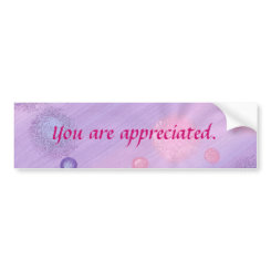 You are appreciated, bubble bumper stickers zazzle_bumpersticker
