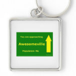 You Are Approaching Awesomeville Keychains