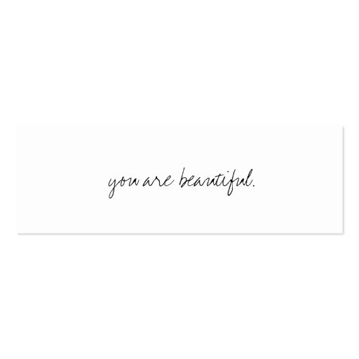 you are beautiful. business cards (front side)