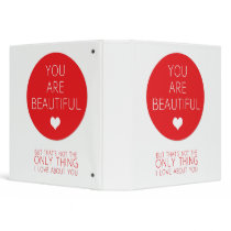 You are beautiful but (Red) 3 Ring Binders